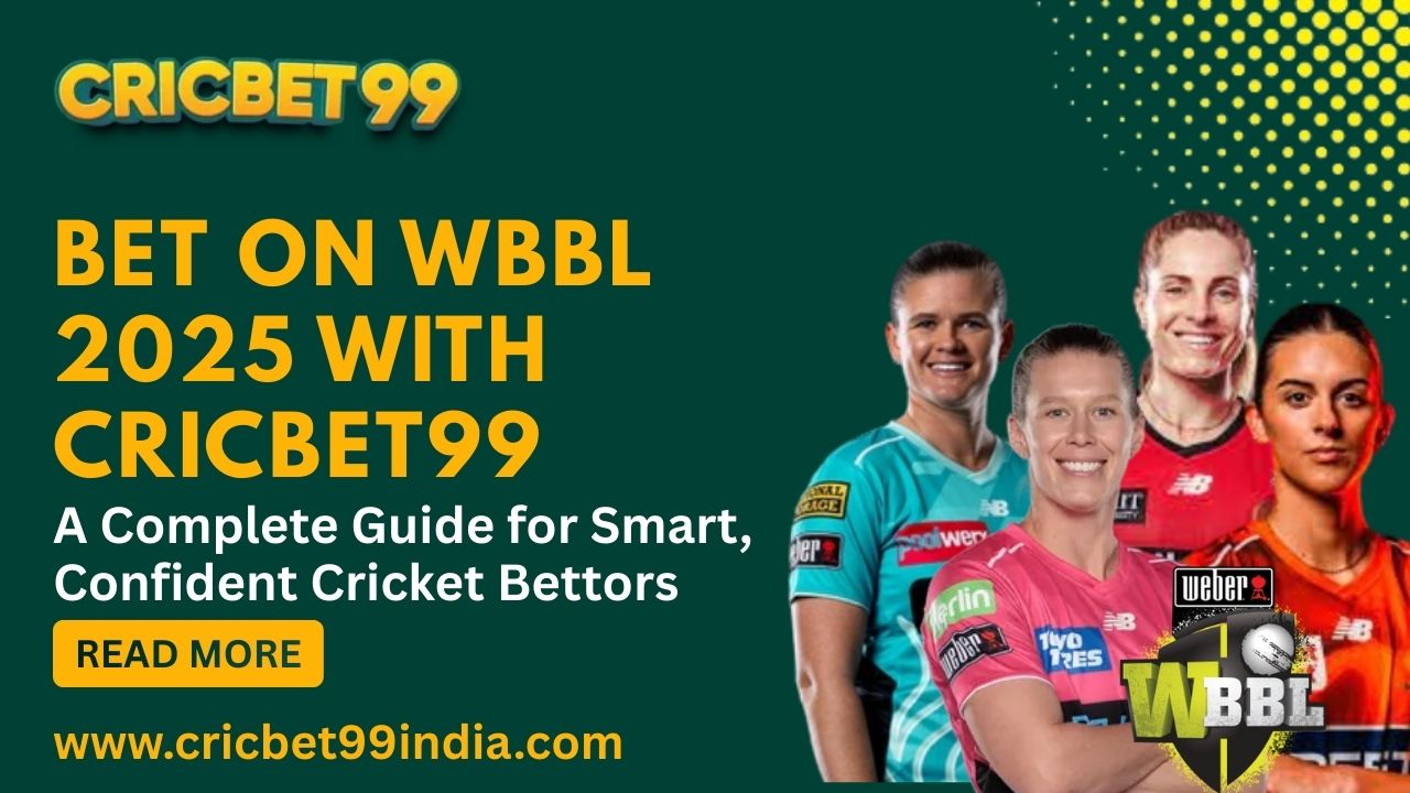Read more about the article Bet on WBBL 2025 with Cricbet99: A Complete Guide for Smart, Confident Cricket Bettors