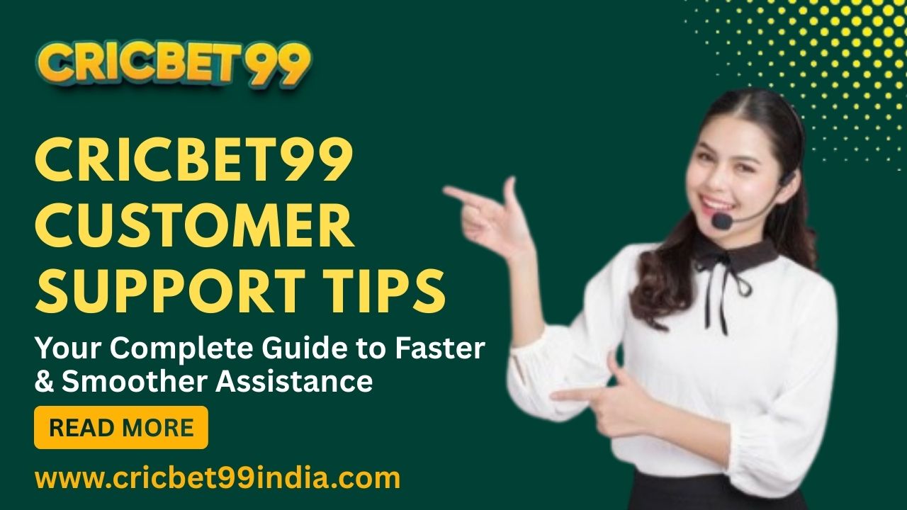 Cricbet99 Customer Support Tips