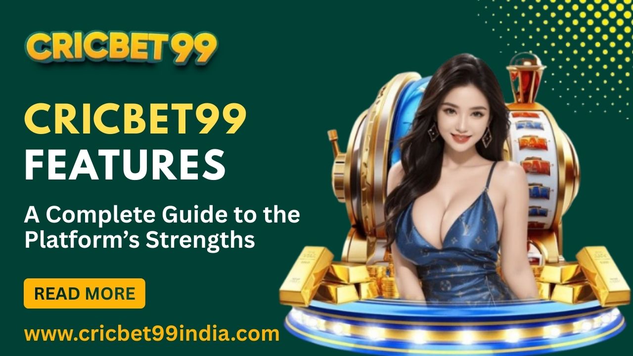 Read more about the article Cricbet99 Features: A Complete Guide to the Platform’s Strengths