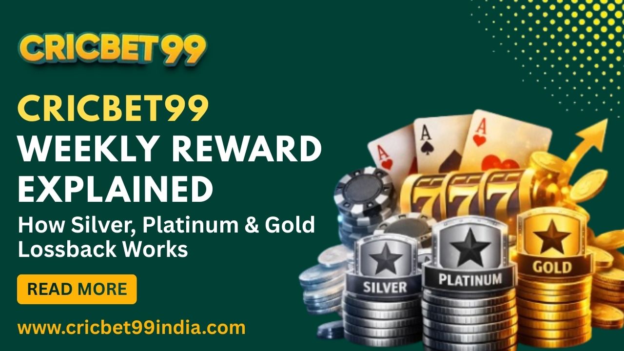 Read more about the article Cricbet99 Weekly Reward Explained: How Silver, Platinum & Gold Lossback Works