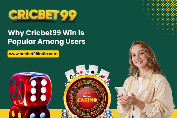 Why Cricbet99 Win is Popular Among Users