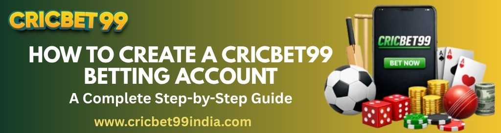 Create a Cricbet99 Betting Account