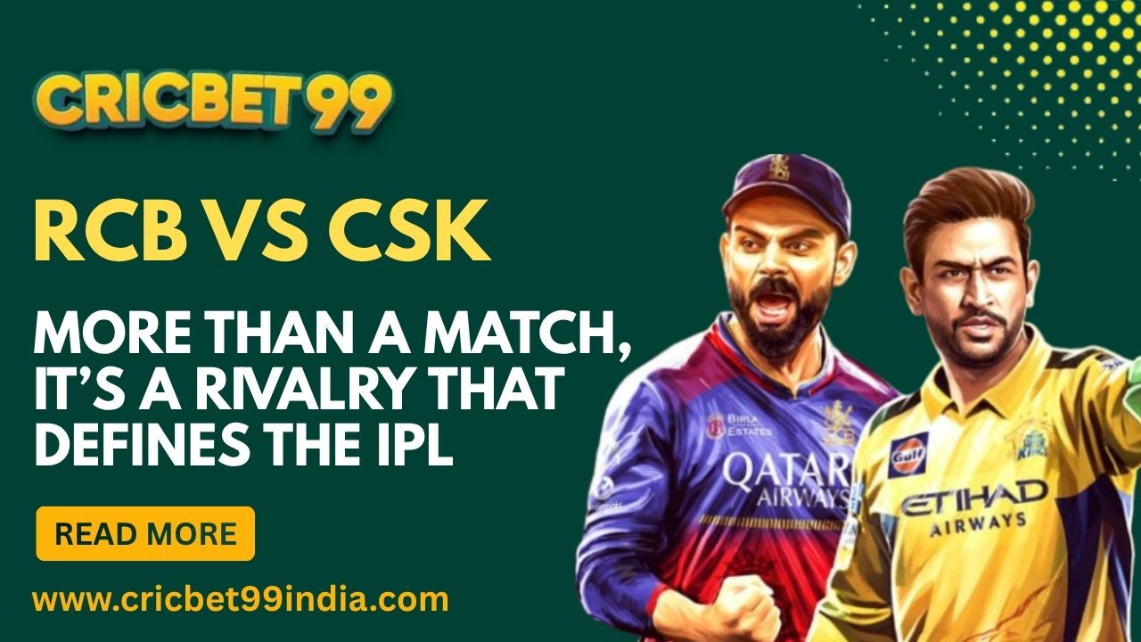 Read more about the article RCB vs CSK: More Than a Match, It’s a Rivalry That Defines the IPL