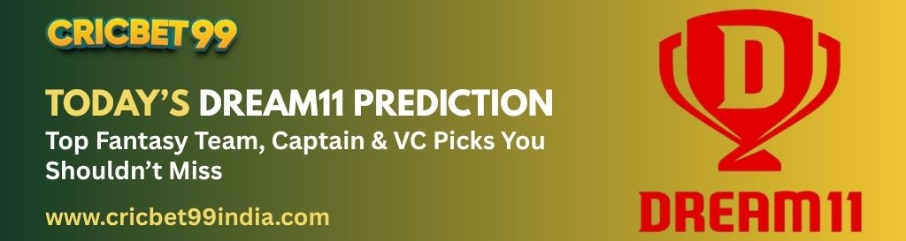 Today’s Dream11 Predictions
