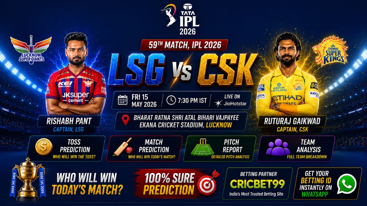 Read more about the article LSG vs CSK Toss & Match Prediction (100% Sure), Pitch Report, Captain Analysis: Who Will Win Today’s 59th IPL 2026 Match?