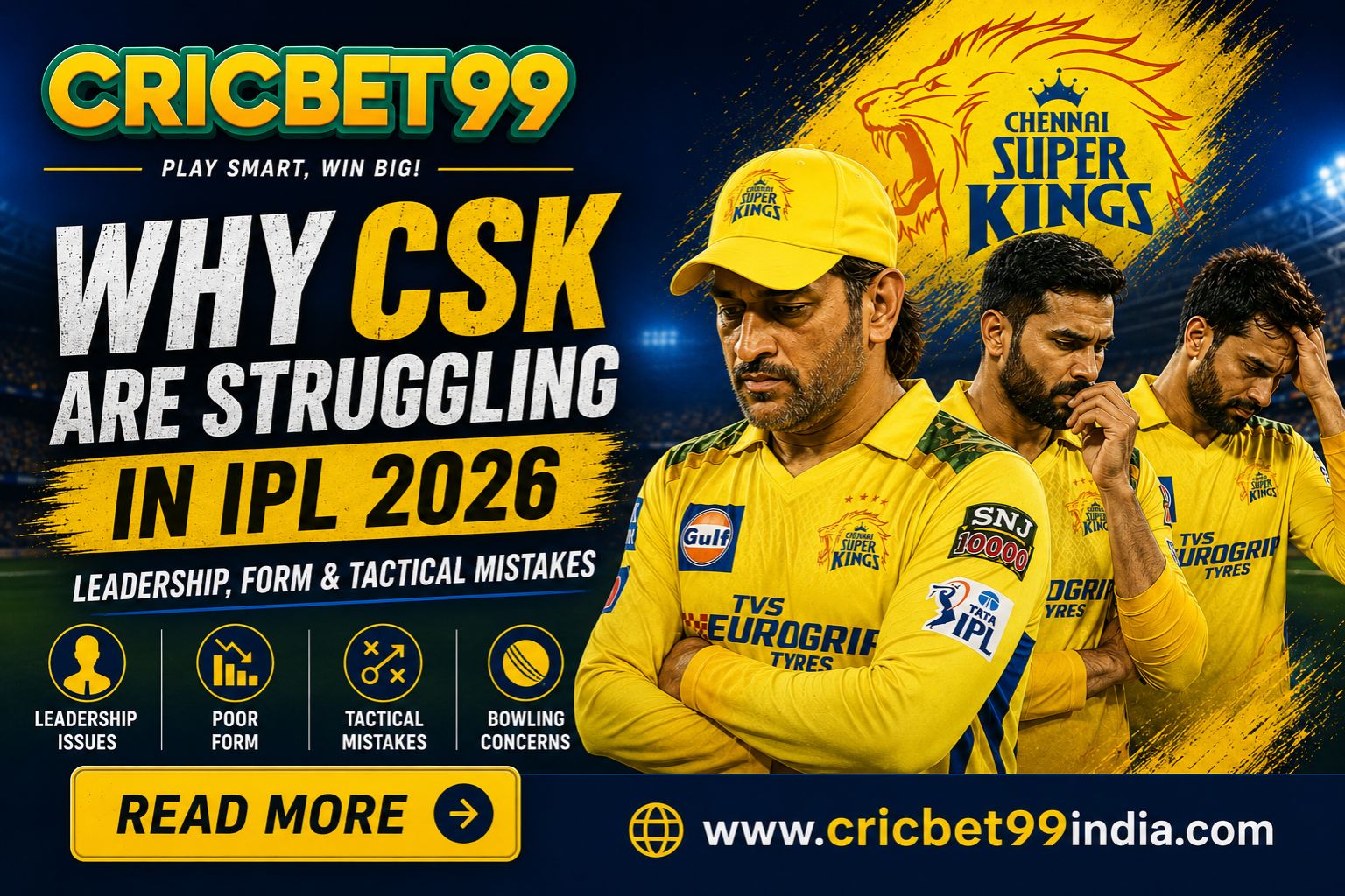 Read more about the article Why Chennai Super Kings Are Struggling in IPL 2026: Leadership, Form & Tactical Mistakes